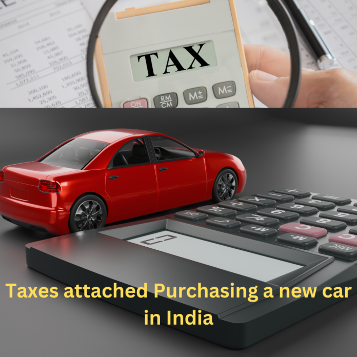 Taxes attached Purchasing a new car in India