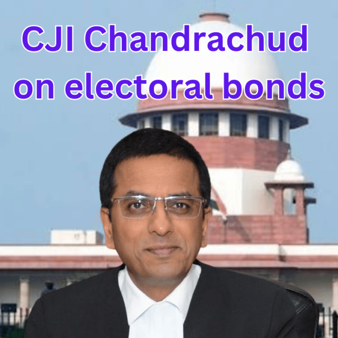 CJI , Chandrachud, electoral bonds,