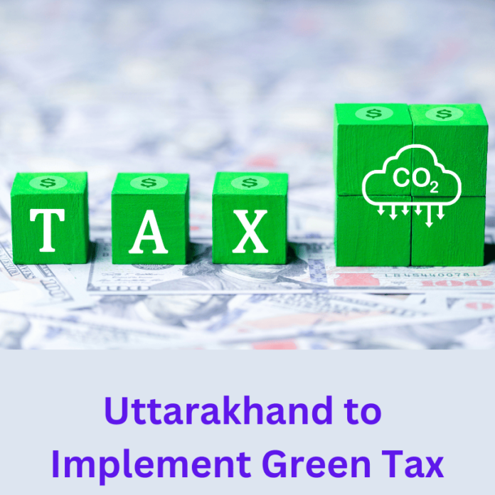 Uttarakhand , Green Tax