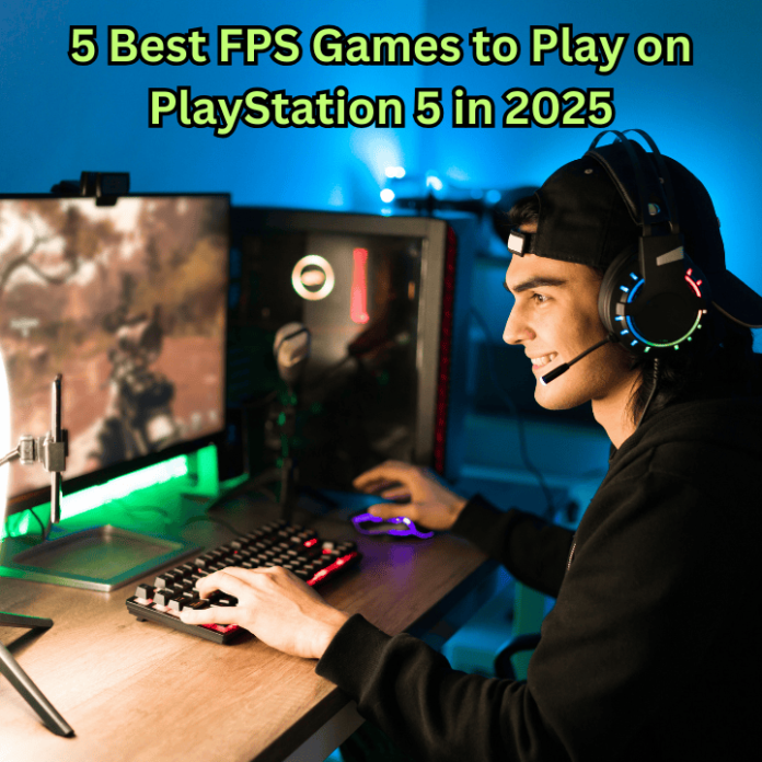 5 Best FPS Games to Play on PlayStation 5 in 2025