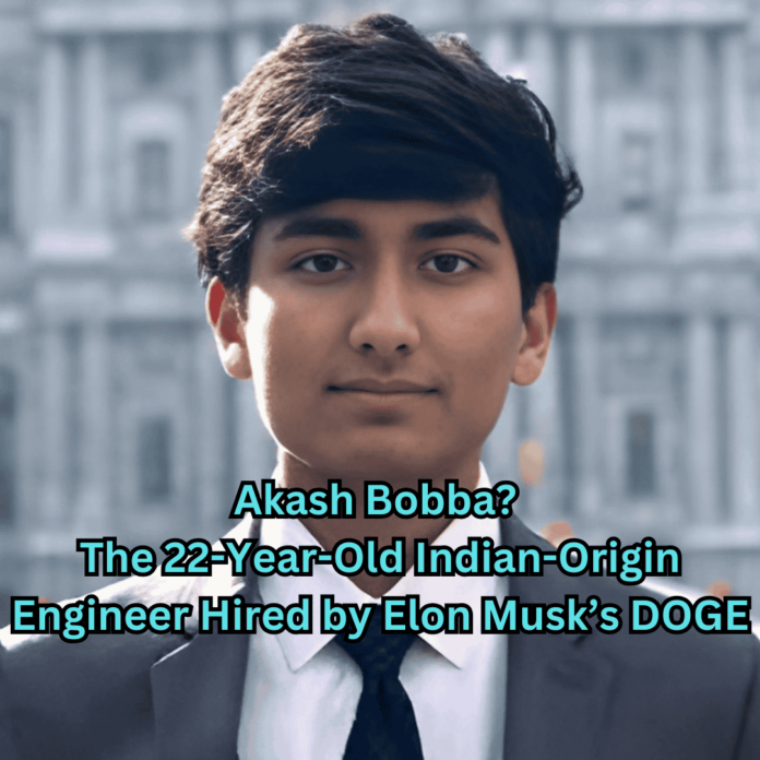 Akash Bobba The 22-Year-Old Indian-Origin Engineer Hired by Elon Musks DOGE