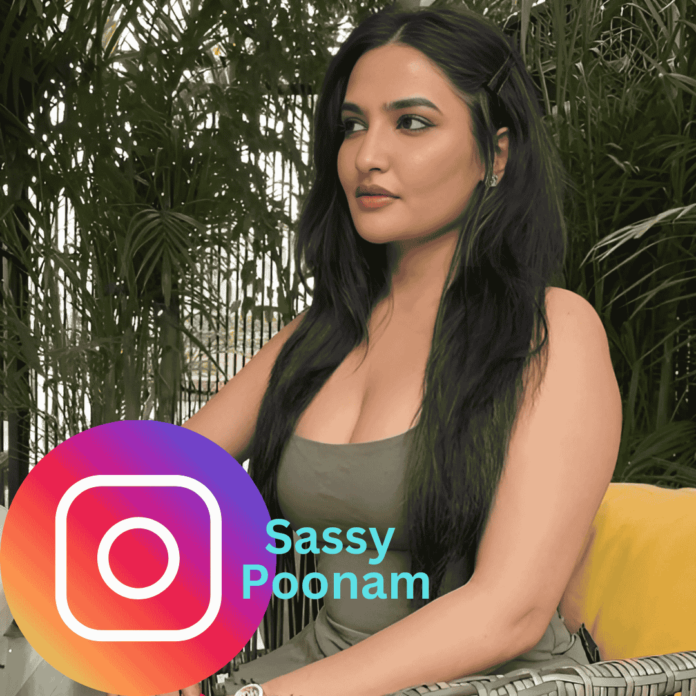 Sassy Poonam on Instagram: A Glimpse into Her Bold and Unfiltered World