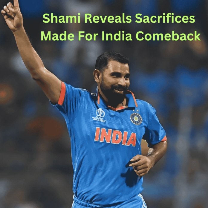Shami Reveals Sacrifices Made For India Comeback