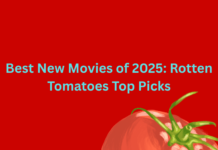 Best New Movies of 2025: Rotten Tomatoes Top Picks Best New Movies of 2025 Rotten Tomatoes’ Top Picks