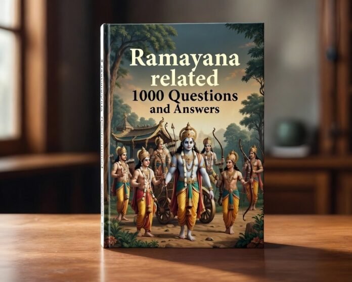 रामायण प्रश्नोत्तरी हिंदी में – ज्ञान, भक्ति और मनोरंजन का अद्भुत संगम रामायण प्रश्नोत्तरी हिंदी में – ज्ञान, भक्ति और मनोरंजन का अद्भुत संगम