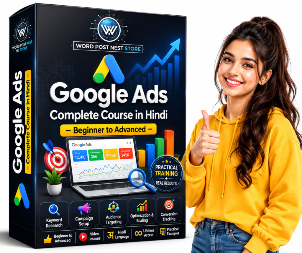 Google Ads Complete Course in Hindi – Beginner to Advanced
